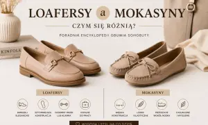 Loafersy i mokasyny: buty na grubej podeszwie jak się nazywają? Poradnik obuwia, porównanie stylów i wygody.